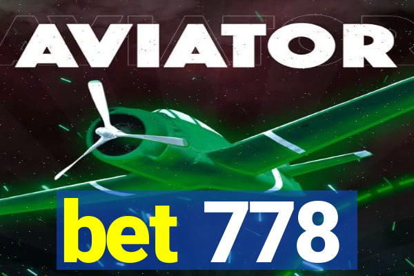 bet 778